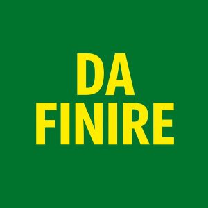 DA FINIRE